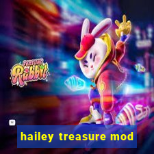 hailey treasure mod